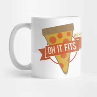 Oh It Fits Pizza Mug